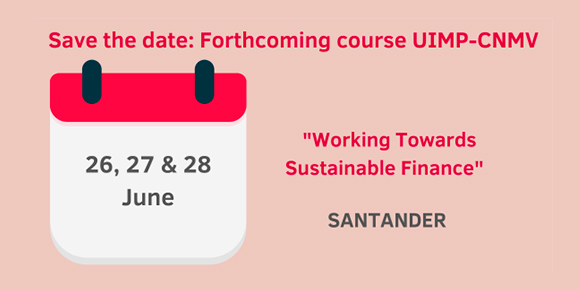 Save the date: UIMP - CNMV course Working towards more sustainable finance