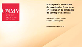 Documento de trabajo: Marco para la estimación de necesidades financieras en resolución de entidades de contrapartida central